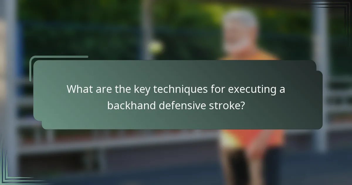 What are the key techniques for executing a backhand defensive stroke?