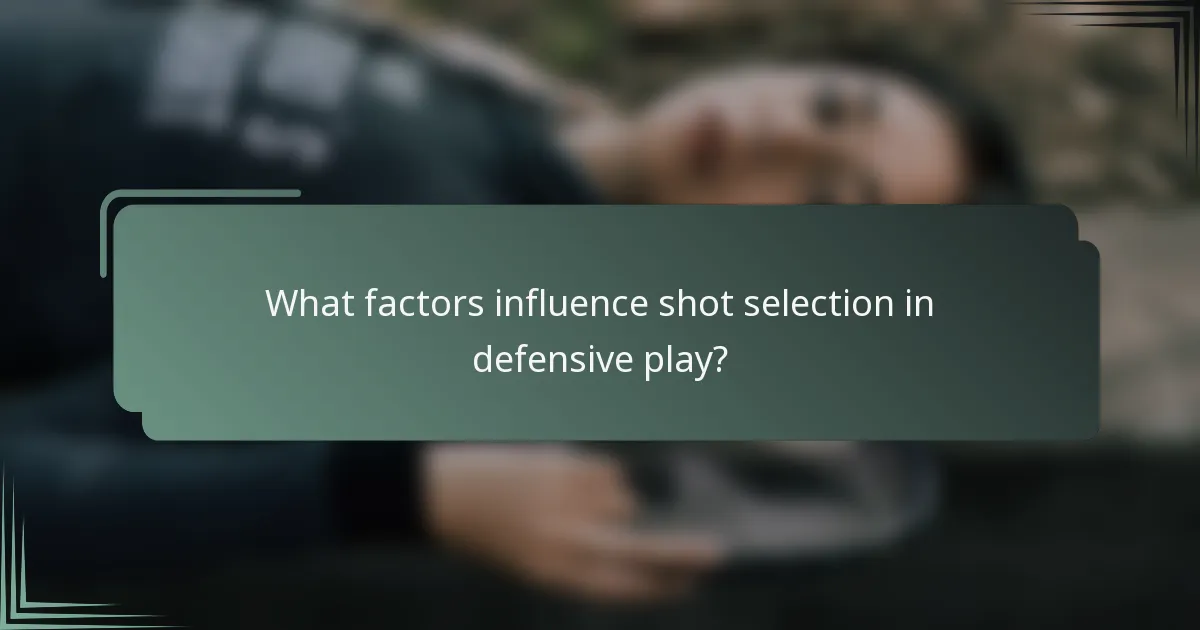 What factors influence shot selection in defensive play?